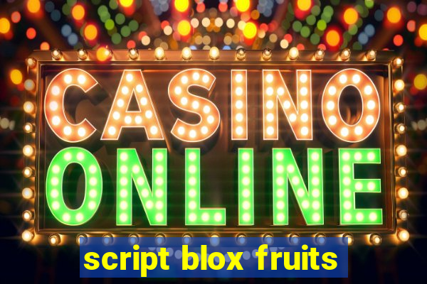 script blox fruits